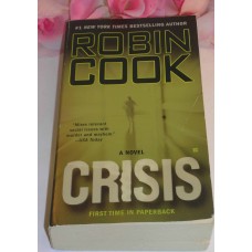 Crisis a Novel by Robin Cook Medical Drama 2007 Berkley Books Paperback